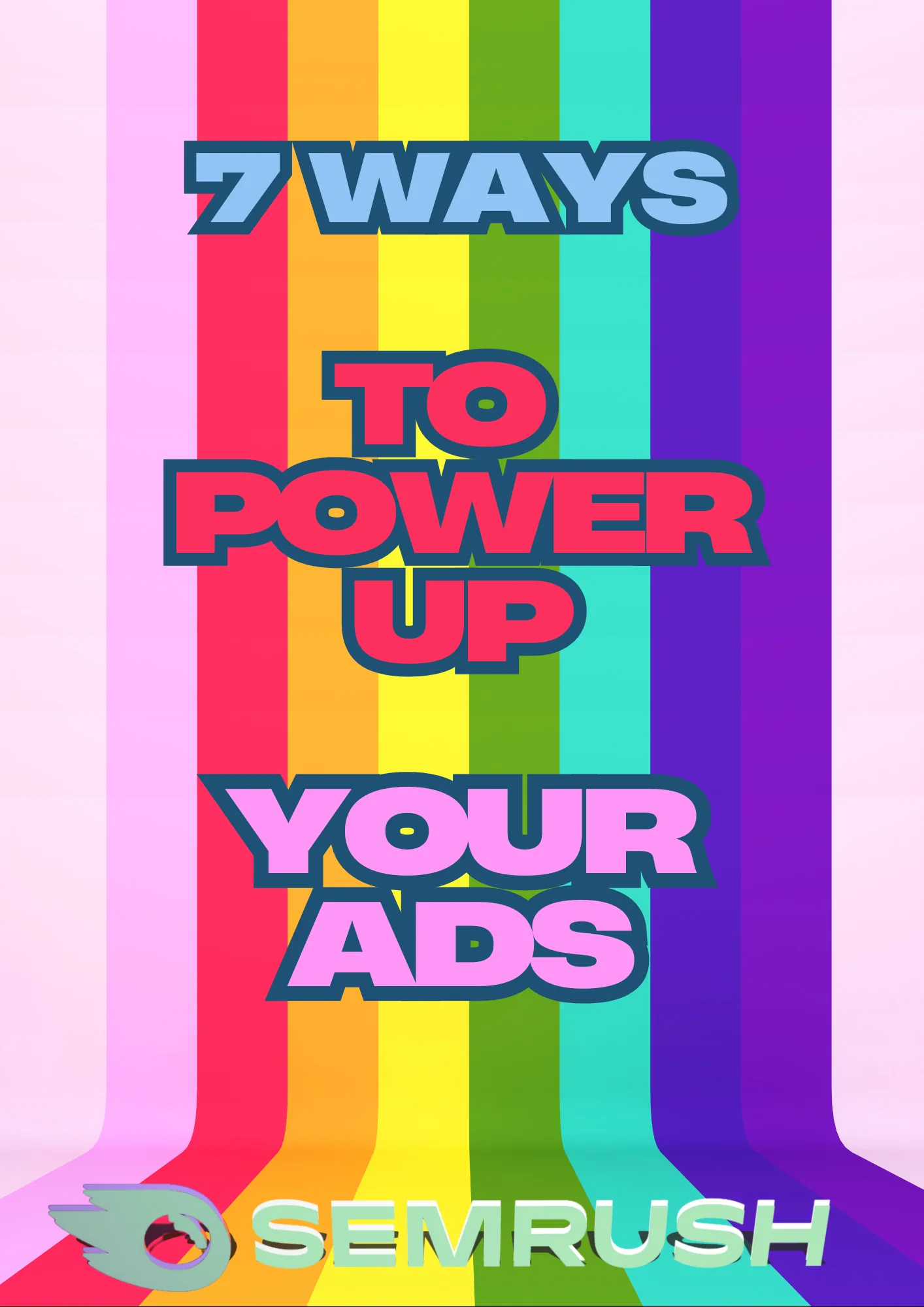 7 Ways to Power Up Your Ads — Semrush ad
